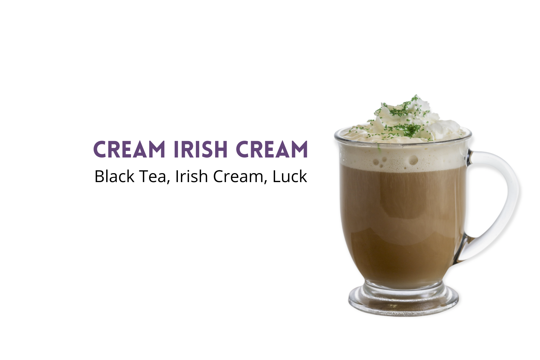 Cream Irish Cream SpecialTEA Drink