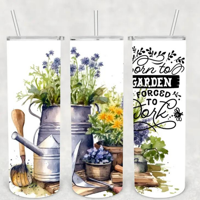 20oz "Born to Garden - Forced to Work" Travel Tumbler Mug