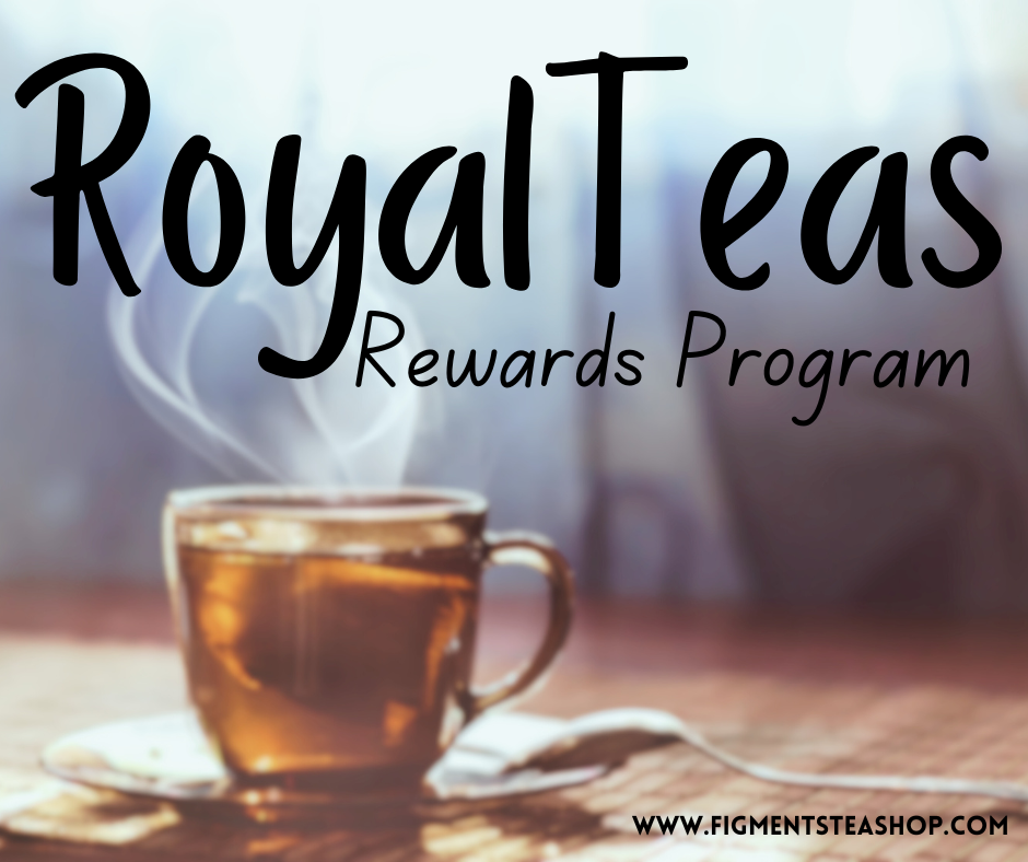 RoyalTeas Rewards Program — FigmentsTeaShop