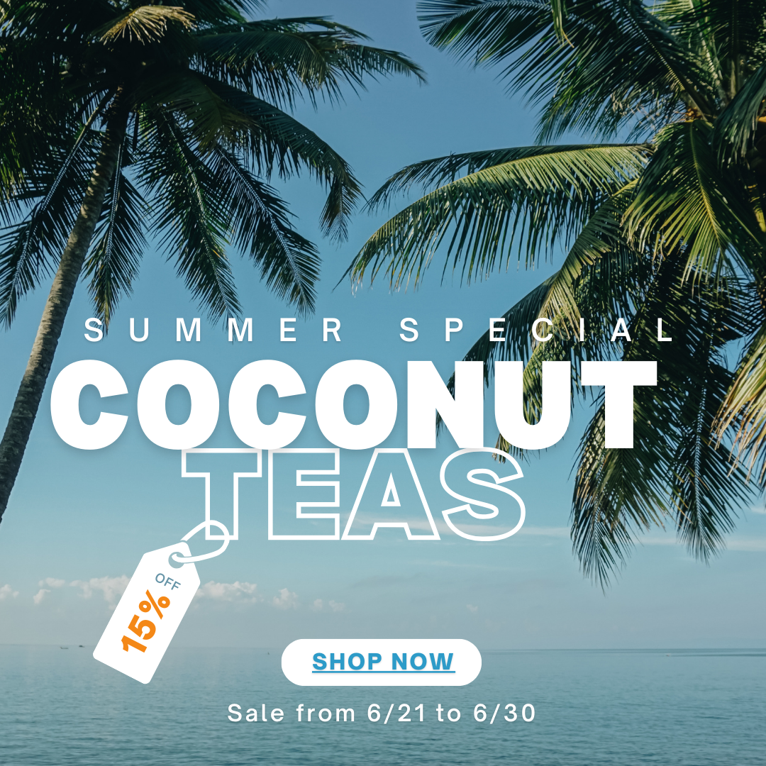 Welcome to summer with our tropical Cocount Teas!